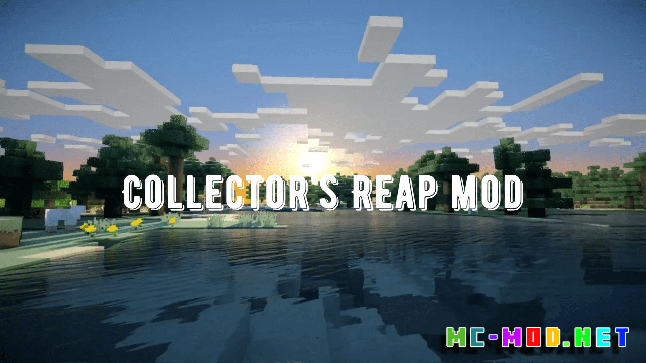 Collector's Reap Mod (1.19.2) - Mc-Mod.Net