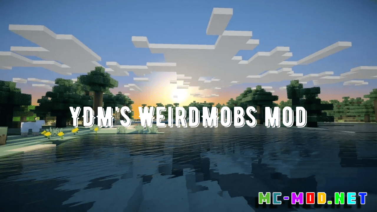 YDM's WeirdMobs - Minecraft Mods - CurseForge