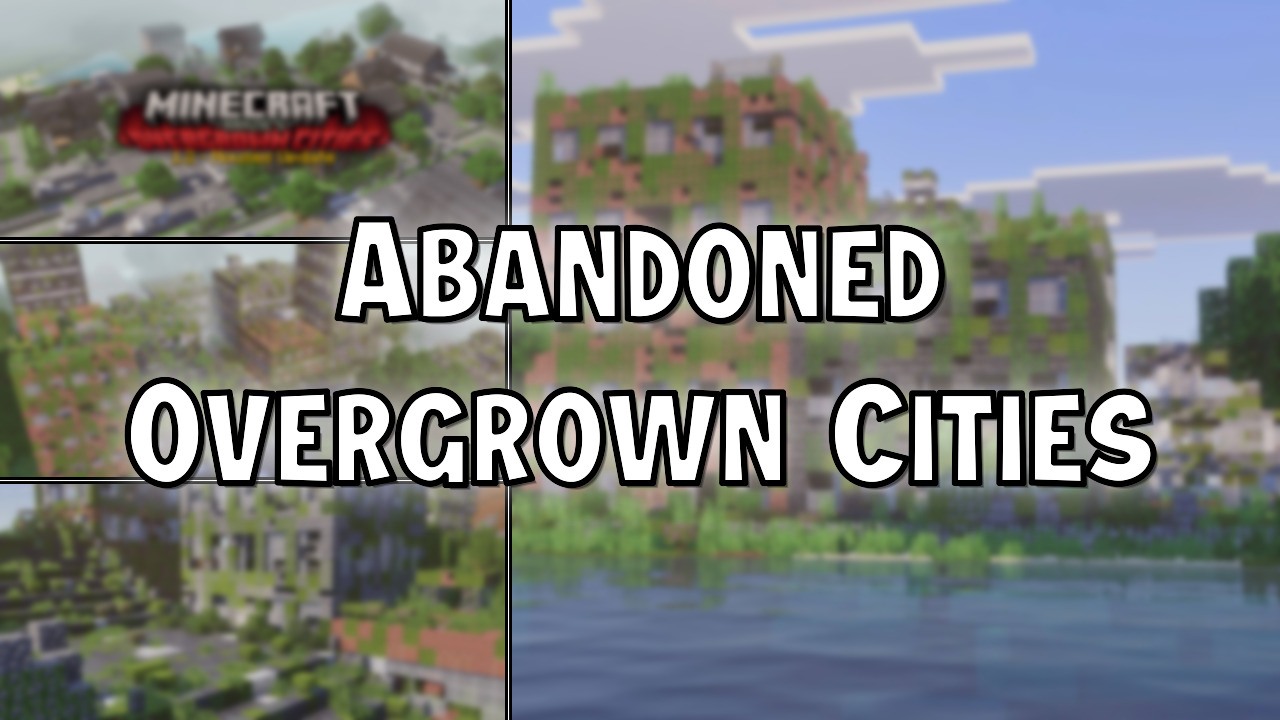 Abandoned Overgrown Cities Addon (26.10) - MCPE/Bedrock - Mc-Mod.Net