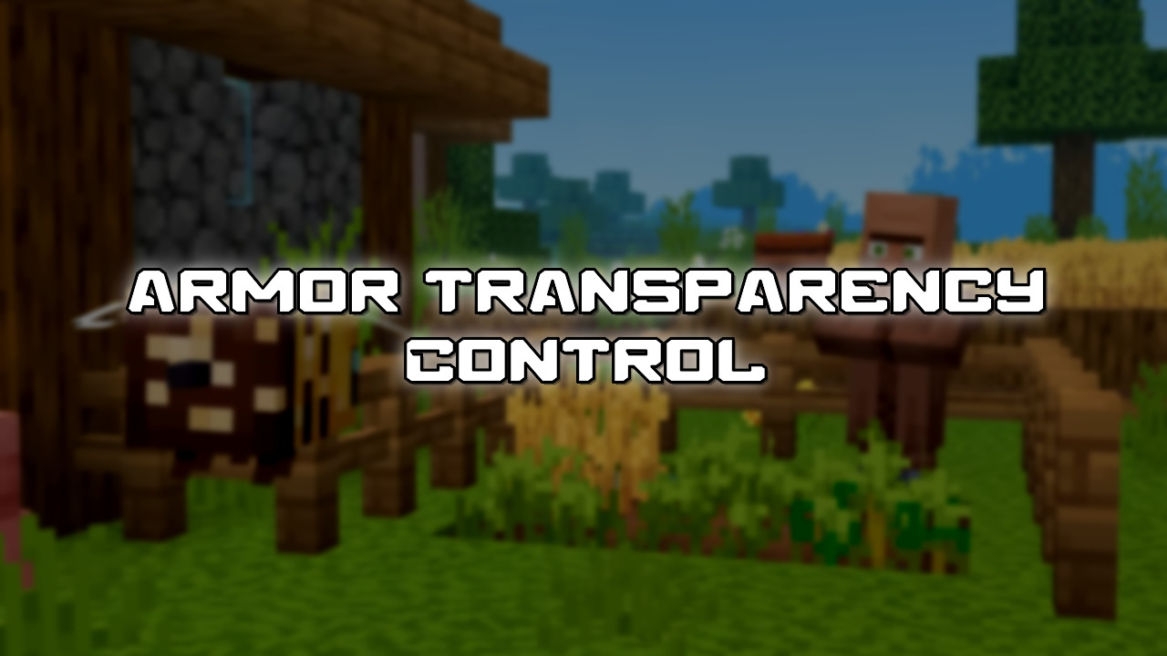 Armor Transparency Control Mod (26.1.2) - Mc-Mod.Net