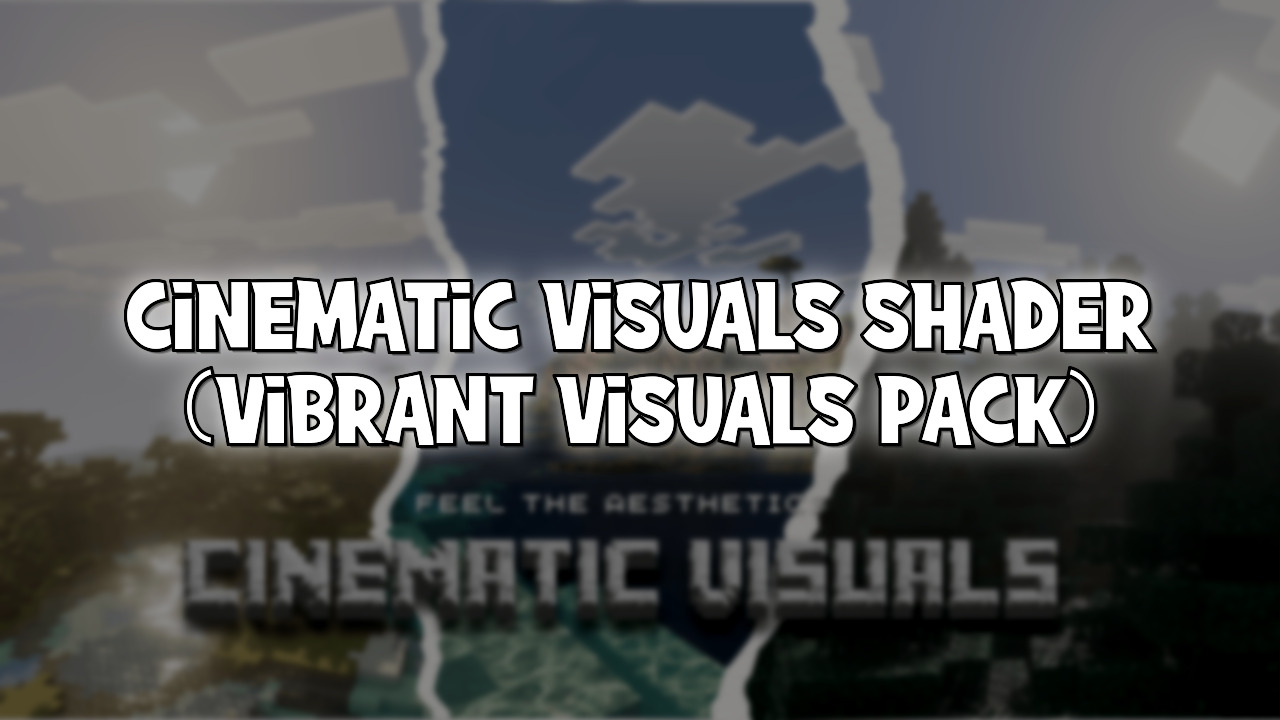 Cinematic Visuals Shader (Vibrant Visuals Pack) Texture Pack (26.10 ...