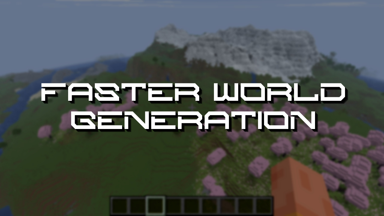 Faster World Generation Mod (26.1.2, 1.20.1) - Mc-Mod.Net