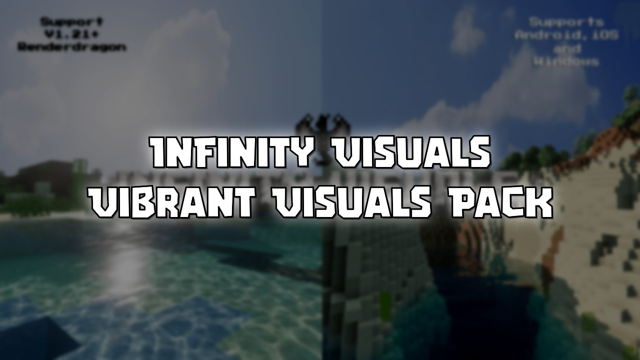 Infinity Visuals (Vibrant Visuals Pack) Texture Pack (26.3) - MCPE ...