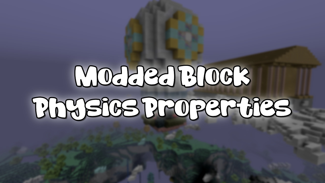 Modded Block Physics Properties Mod (1.21.1) - Mc-Mod.Net