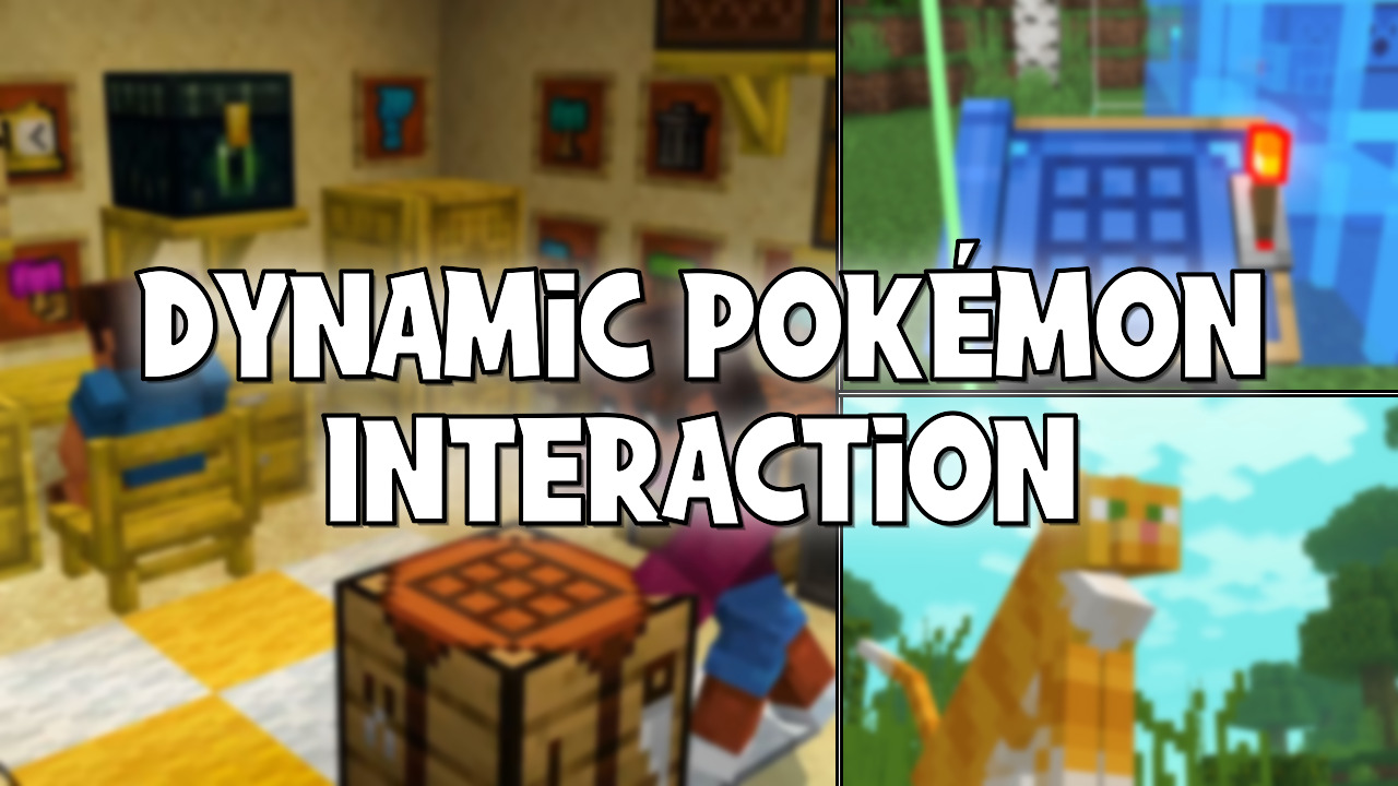 Dynamic Pokémon Interaction Mod (1.21.1) - Mc-Mod.Net