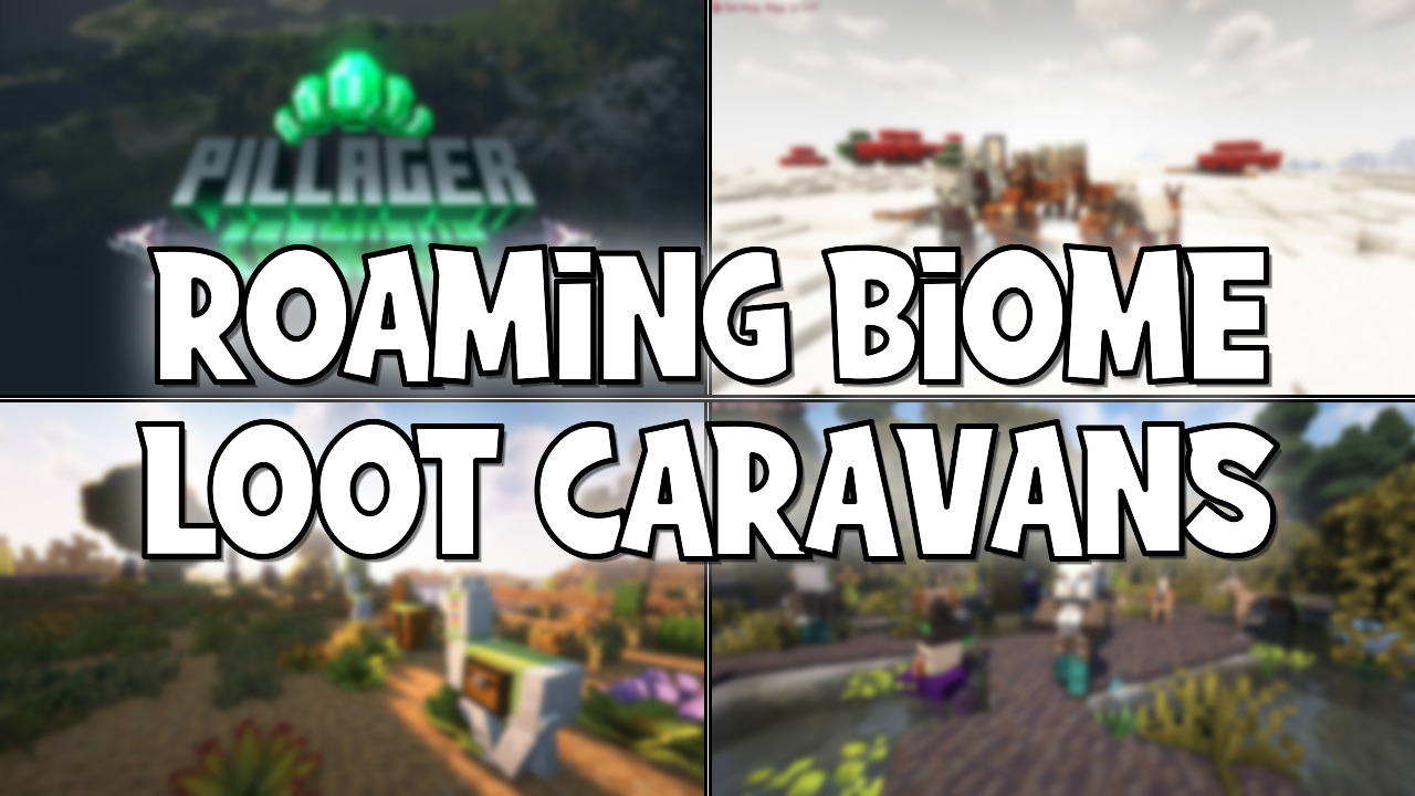 Roaming Biome Loot Caravans Mod (1.21.1) - Mc-Mod.Net