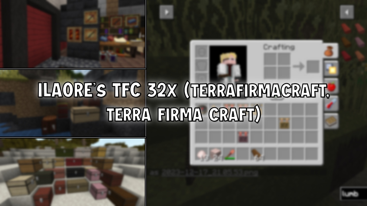 ILAORE'S TFC 32x (Terrafirmacraft, Terra Firma Craft) Texture Pack (1. ...