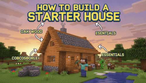 How to build a simple starter house in Minecraft